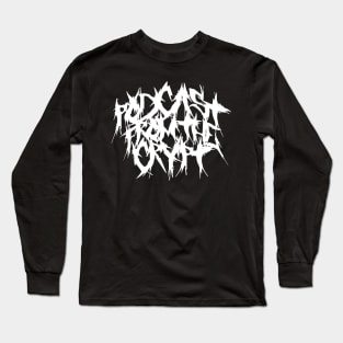 Podcast From The Crypt Metal AF Long Sleeve T-Shirt